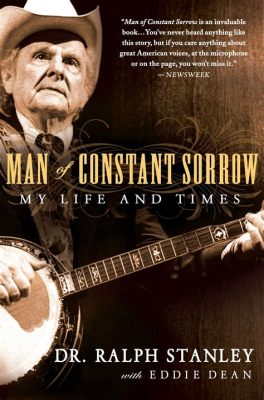  Man of Constant Sorrow – Eine melancholische Reise durch die Tiefen der Bluegrass-Seele